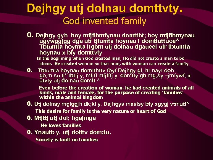 Dejhgy utj dolnau domttvty. God invented family 0. Dejhgy gyh hoy mfjflhmfynau domttht; hoy