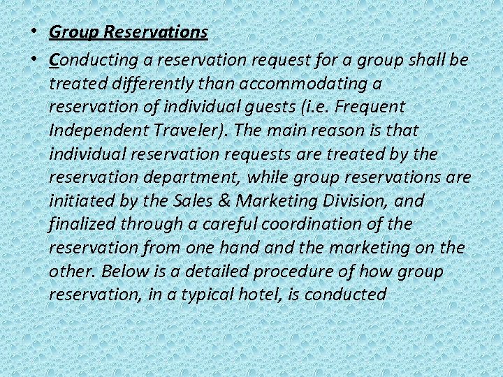  • Group Reservations • Conducting a reservation request for a group shall be