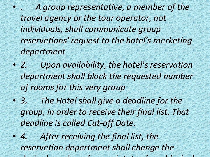  • . A group representative, a member of the travel agency or the