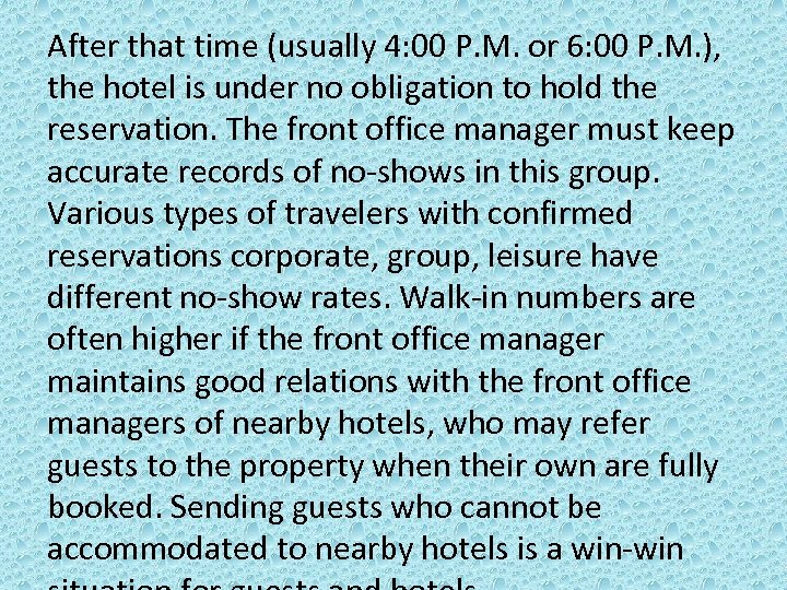 After that time (usually 4: 00 P. M. or 6: 00 P. M. ),