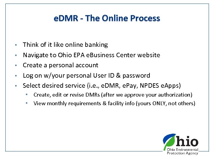 e. DMR - The Online Process • • • Think of it like online