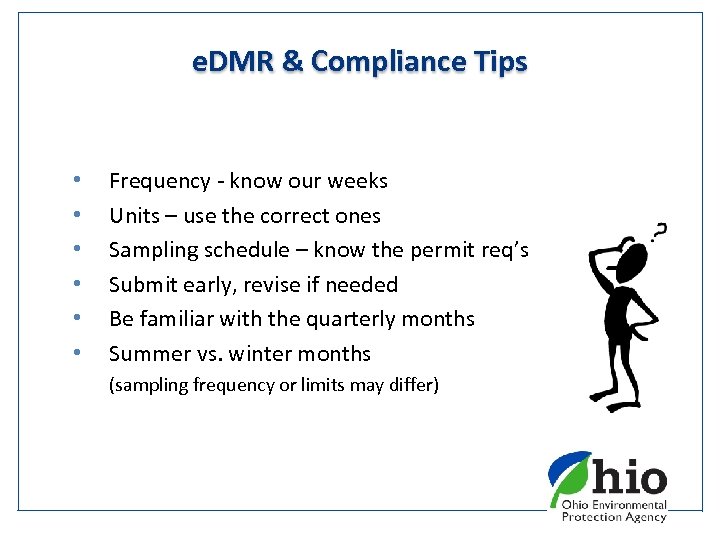 e. DMR & Compliance Tips • • • Frequency - know our weeks Units