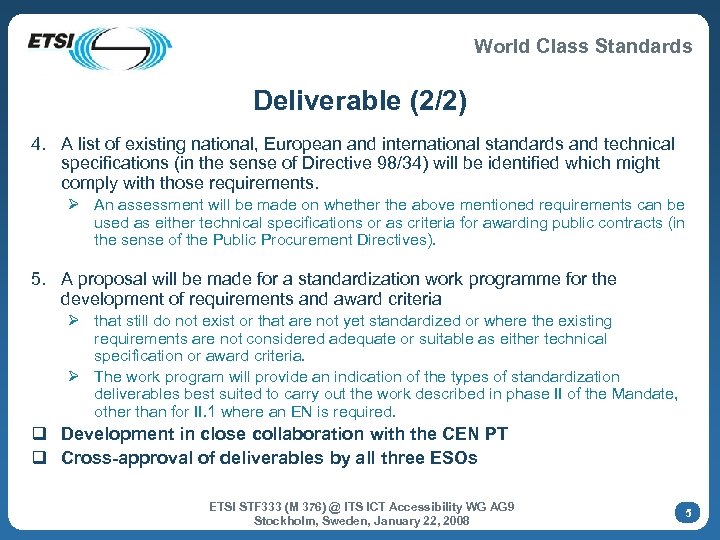 World Class Standards Deliverable (2/2) 4. A list of existing national, European and international