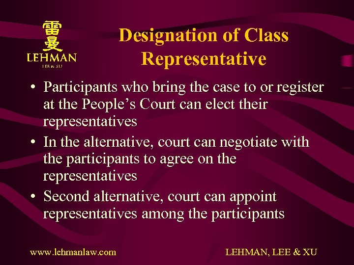 Designation of Class Representative • Participants who bring the case to or register at