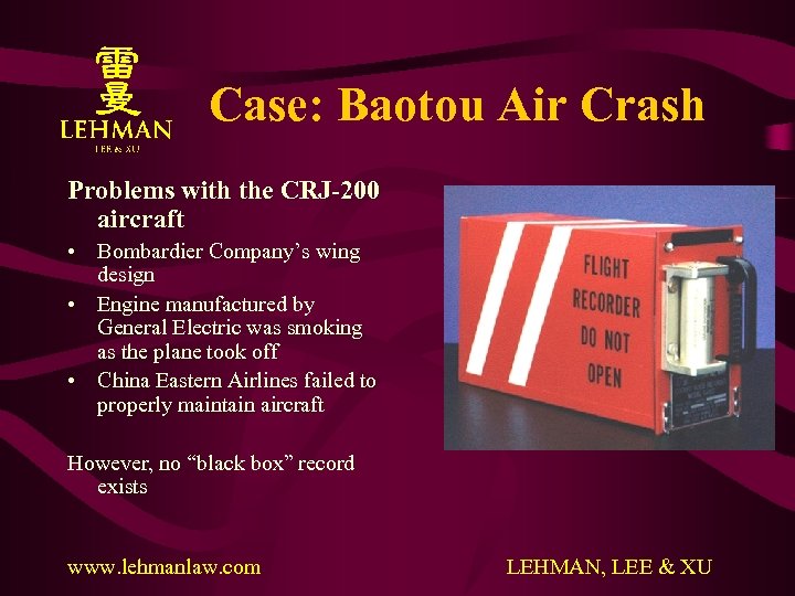 Case: Baotou Air Crash Problems with the CRJ-200 aircraft • Bombardier Company’s wing design