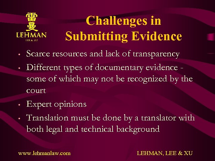 Challenges in Submitting Evidence • • Scarce resources and lack of transparency Different types