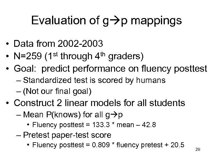 Evaluation of g p mappings • Data from 2002 -2003 • N=259 (1 st