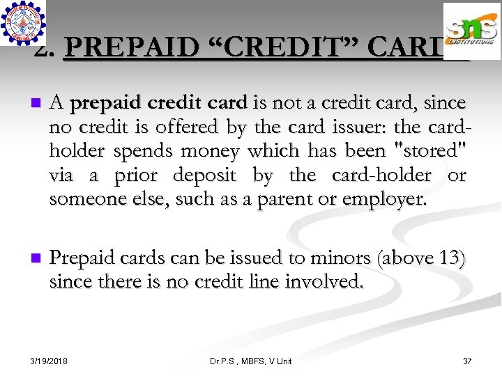 2. PREPAID “CREDIT” CARDS n A prepaid credit card is not a credit card,