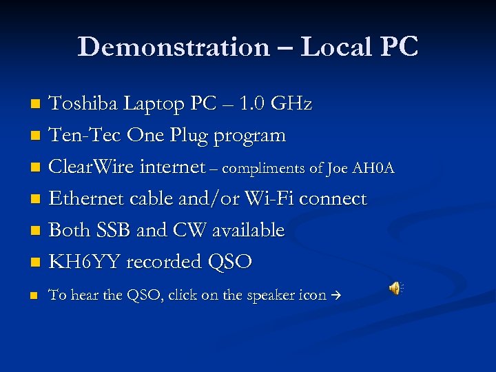 Demonstration – Local PC Toshiba Laptop PC – 1. 0 GHz n Ten-Tec One