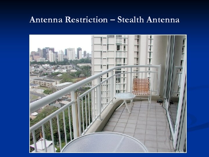 Antenna Restriction – Stealth Antenna 