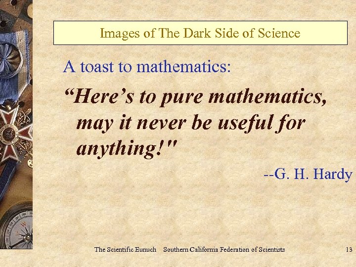 Images of The Dark Side of Science A toast to mathematics: “Here’s to pure