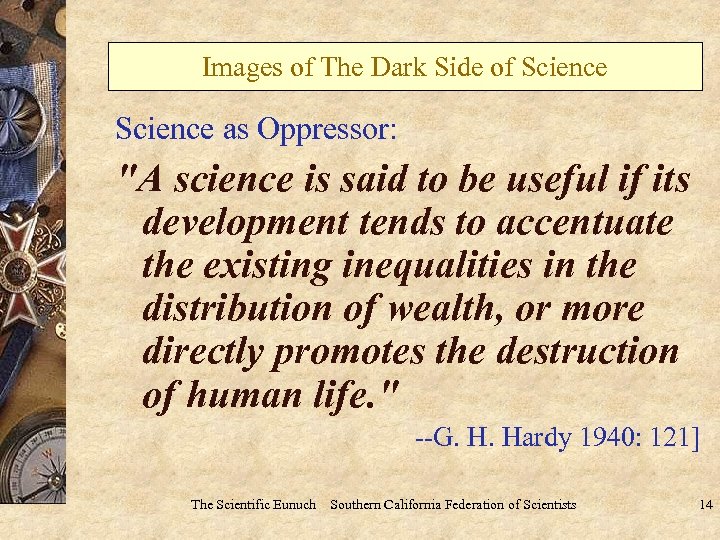 Images of The Dark Side of Science as Oppressor: 