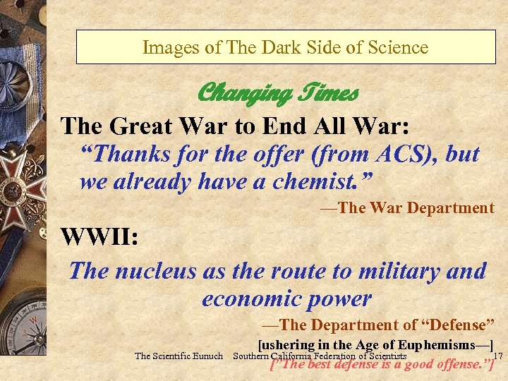 Images of The Dark Side of Science Changing Times The Great War to End