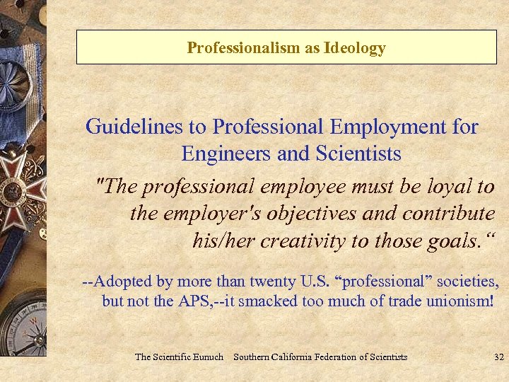 Professionalism as Ideology Guidelines to Professional Employment for Engineers and Scientists 