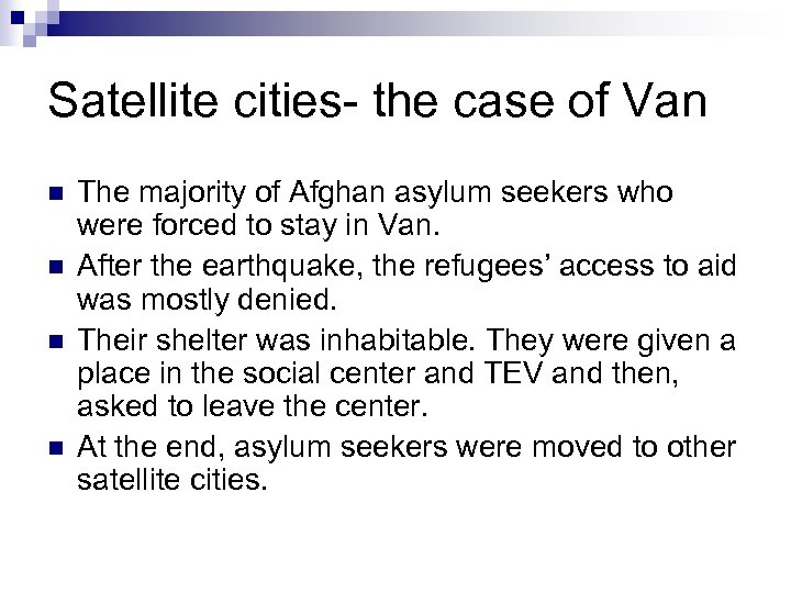 Satellite cities- the case of Van n n The majority of Afghan asylum seekers