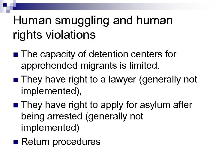 Human smuggling and human rights violations The capacity of detention centers for apprehended migrants