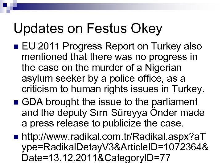 Updates on Festus Okey EU 2011 Progress Report on Turkey also mentioned that there