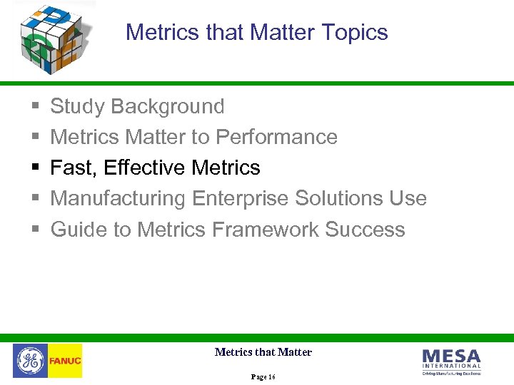 Metrics that Matter Topics § § § Study Background Metrics Matter to Performance Fast,