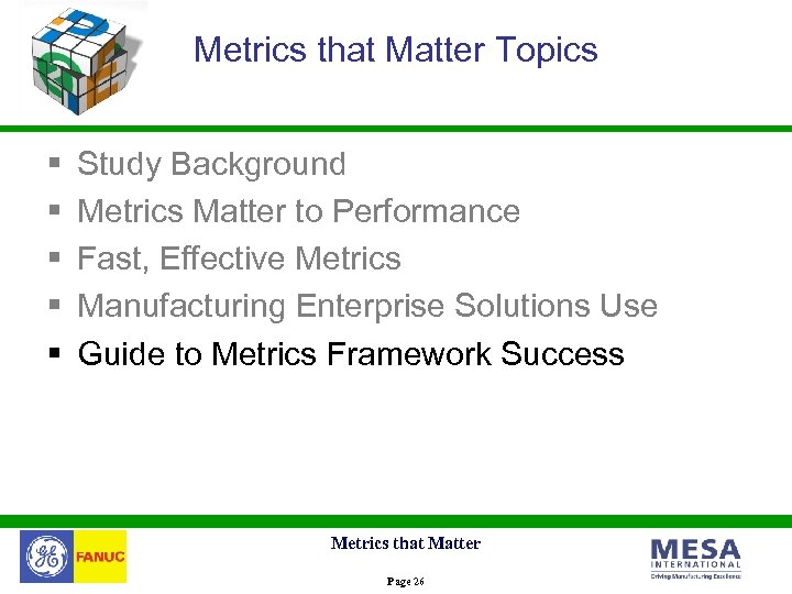 Metrics that Matter Topics § § § Study Background Metrics Matter to Performance Fast,