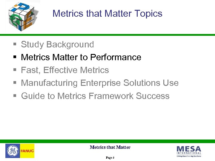 Metrics that Matter Topics § § § Study Background Metrics Matter to Performance Fast,