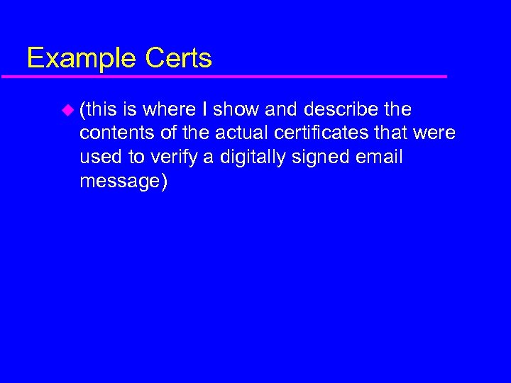 Example Certs u (this is where I show and describe the contents of the