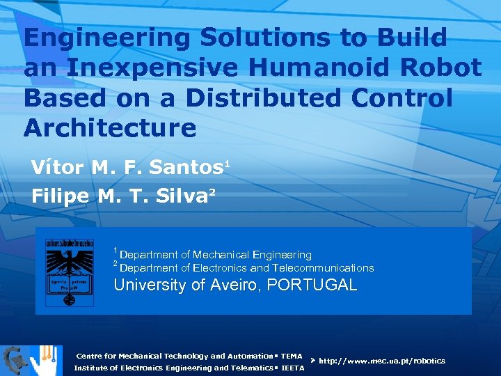 Engineering Solutions to Build an Inexpensive Humanoid Robot Based on a Distributed Control Architecture