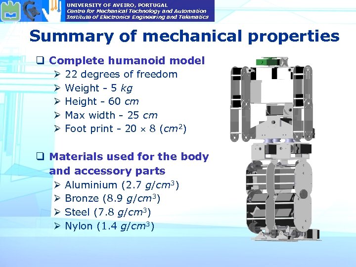 UNIVERSITY OF AVEIRO, PORTUGAL Centre for Mechanical Technology and Automation Institute of Electronics Engineering