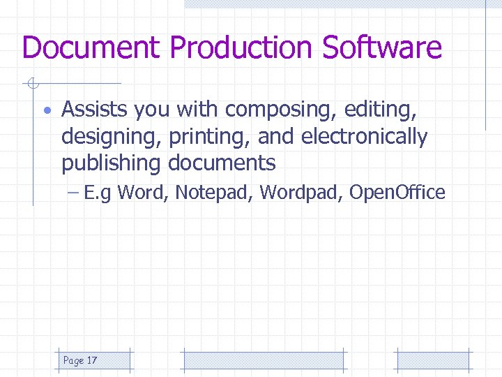 Document Production Software • Assists you with composing, editing, designing, printing, and electronically publishing