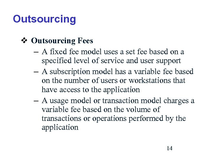 Outsourcing v Outsourcing Fees – A fixed fee model uses a set fee based
