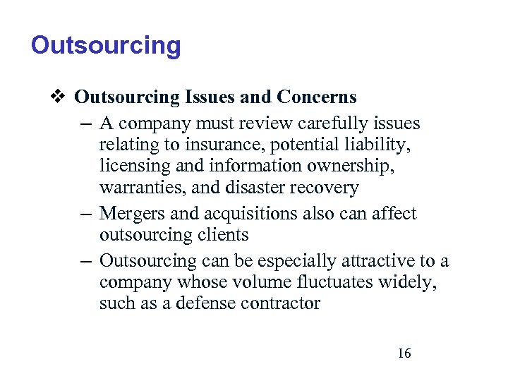 Outsourcing v Outsourcing Issues and Concerns – A company must review carefully issues relating