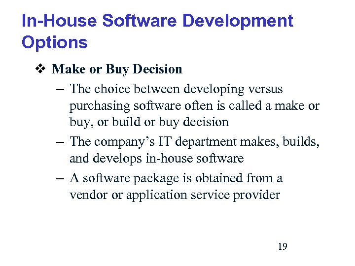 In-House Software Development Options v Make or Buy Decision – The choice between developing
