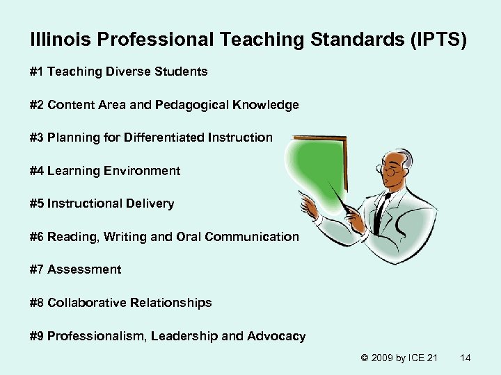 Illinois Professional Teaching Standards (IPTS) #1 Teaching Diverse Students #2 Content Area and Pedagogical