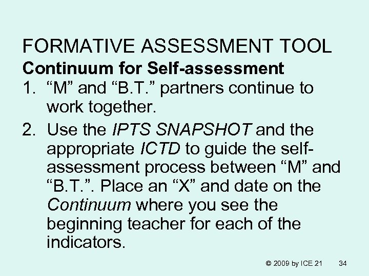 FORMATIVE ASSESSMENT TOOL Continuum for Self-assessment 1. “M” and “B. T. ” partners continue