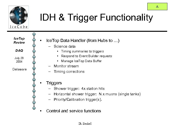 A IDH & Trigger Functionality Ice. Top Review • Ice. Top Data Handler (from