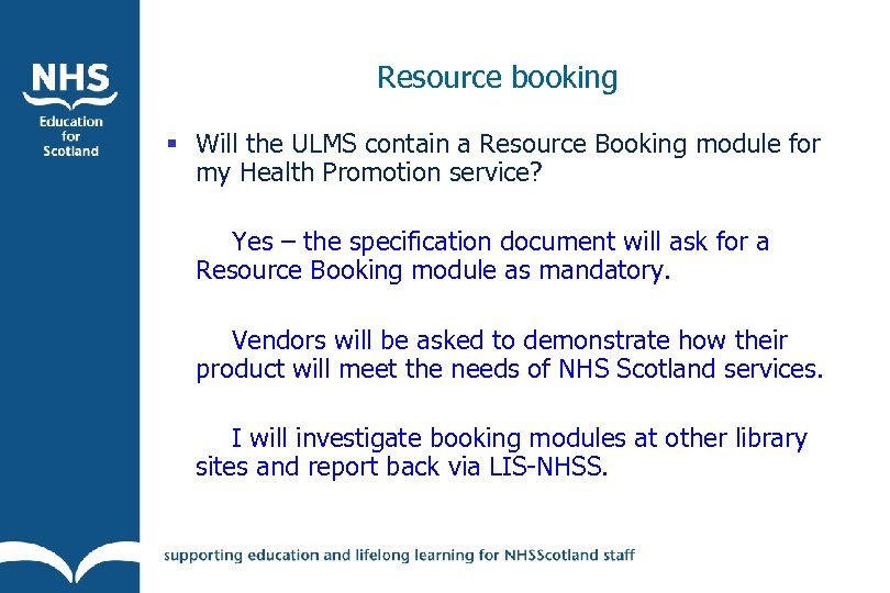 Resource booking § Will the ULMS contain a Resource Booking module for my Health
