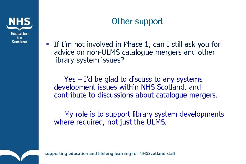 Other support § If I’m not involved in Phase 1, can I still ask