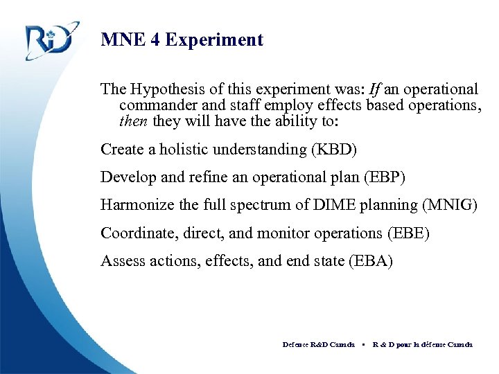 MNE 4 Experiment The Hypothesis of this experiment was: If an operational commander and