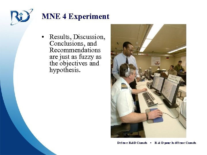 MNE 4 Experiment • Results, Discussion, Conclusions, and Recommendations are just as fuzzy as