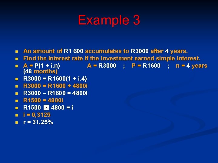 Example 3 n n n n n An amount of R 1 600 accumulates