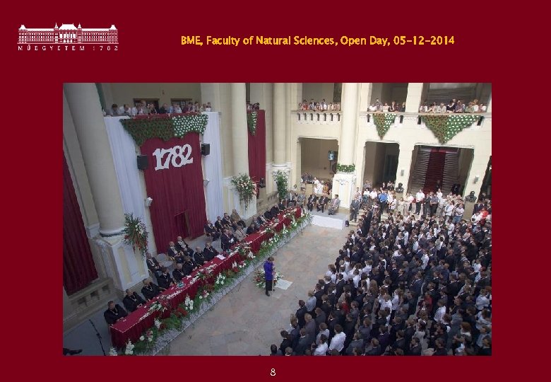 BME, Faculty of Natural Sciences, Open Day, 05 -12 -2014 8 