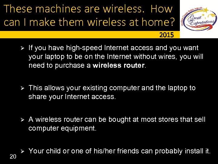 These machines are wireless. How can I make them wireless at home? 2015 Ø