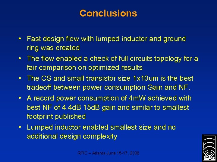 Conclusions • Fast design flow with lumped inductor and ground ring was created •