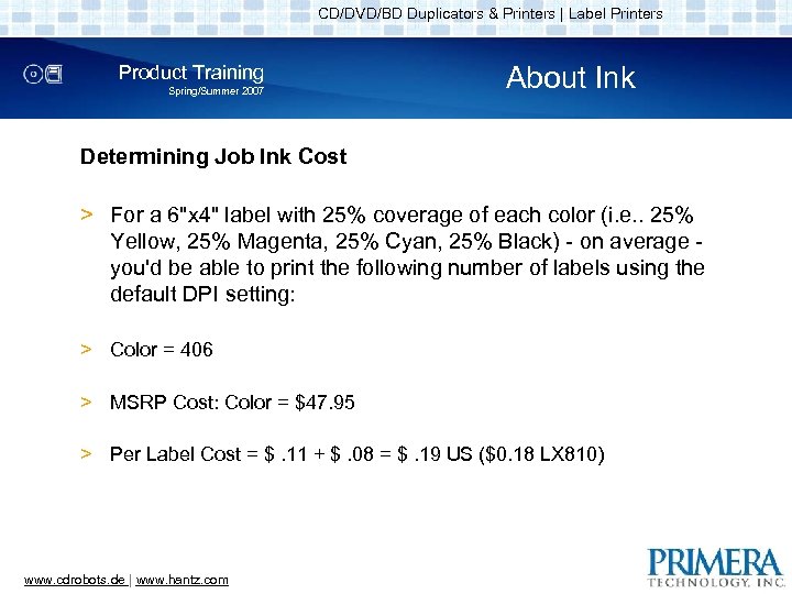 CD/DVD/BD Duplicators & Printers | Label Printers Product Training Spring/Summer 2007 About Ink Determining