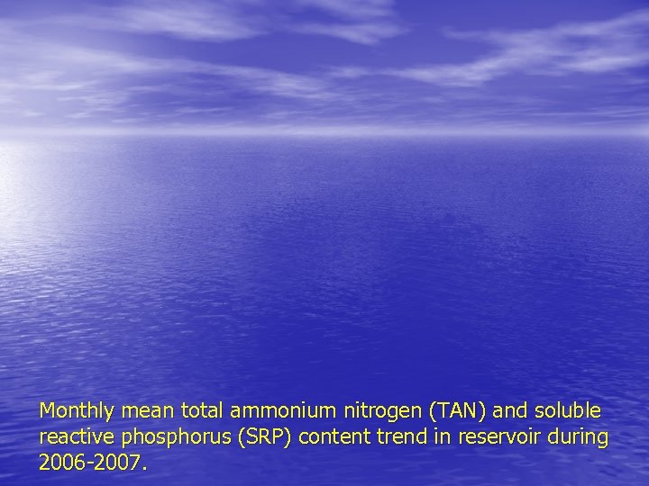 Monthly mean total ammonium nitrogen (TAN) and soluble reactive phosphorus (SRP) content trend in
