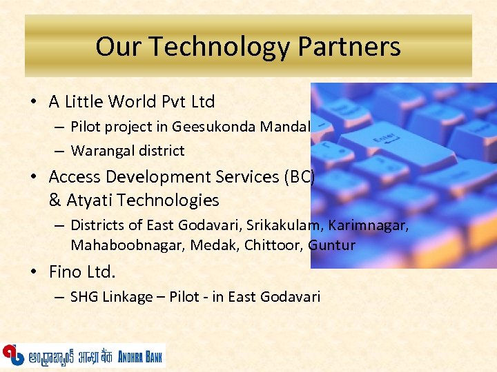 Our Technology Partners • A Little World Pvt Ltd – Pilot project in Geesukonda