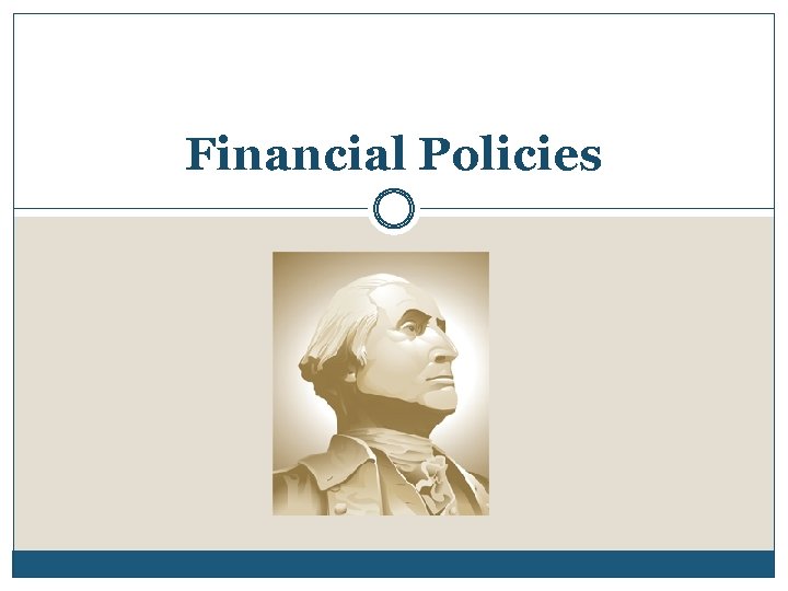 Financial Policies 