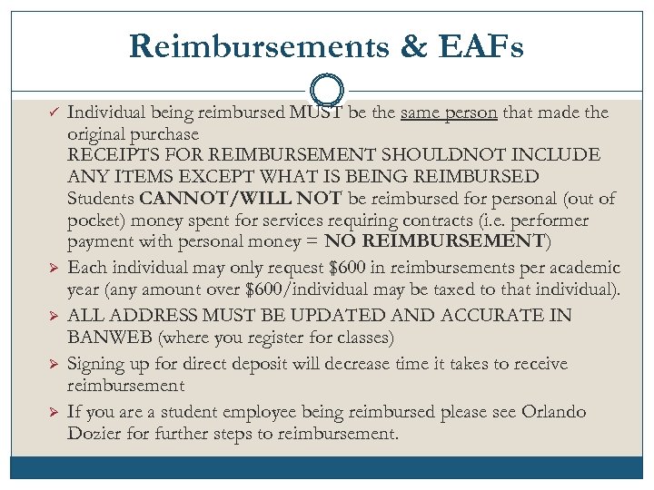 Reimbursements & EAFs ü Ø Ø Individual being reimbursed MUST be the same person