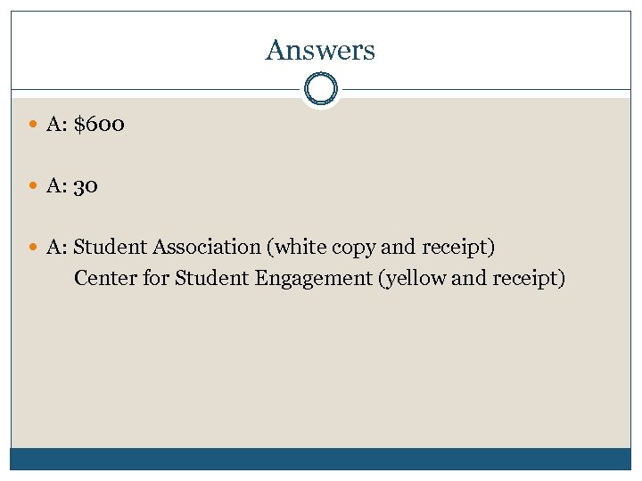 Answers A: $600 A: 30 A: Student Association (white copy and receipt) Center for