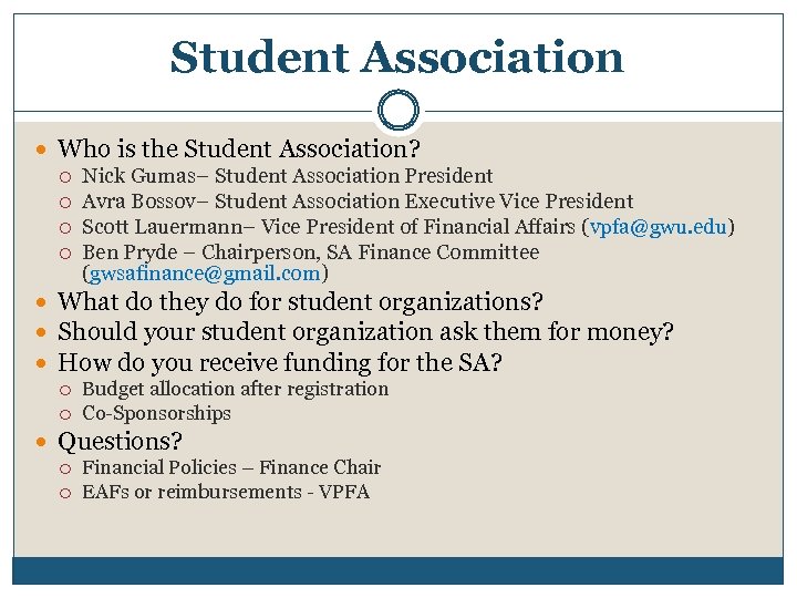 Student Association Who is the Student Association? Nick Gumas– Student Association President Avra Bossov–