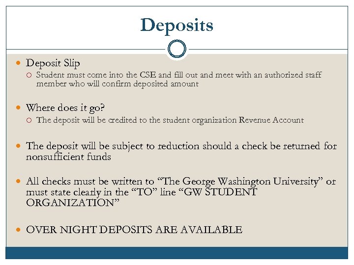 Deposits Deposit Slip Student must come into the CSE and fill out and meet